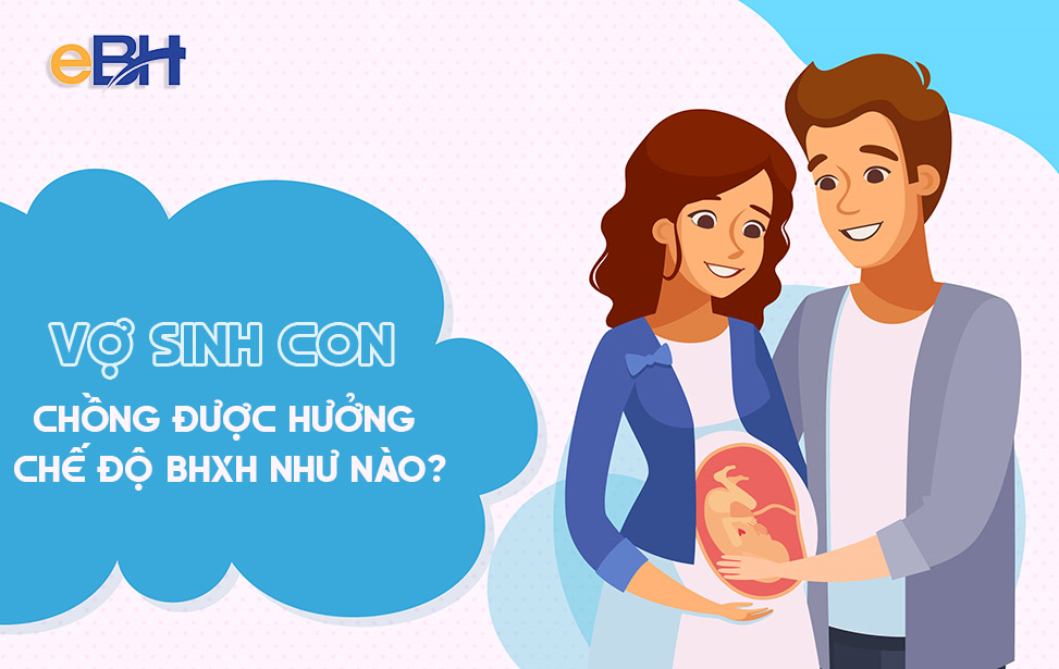 Chồng có được hưởng trợ cấp khi vợ sinh con hay không? Thủ tục ra sao?